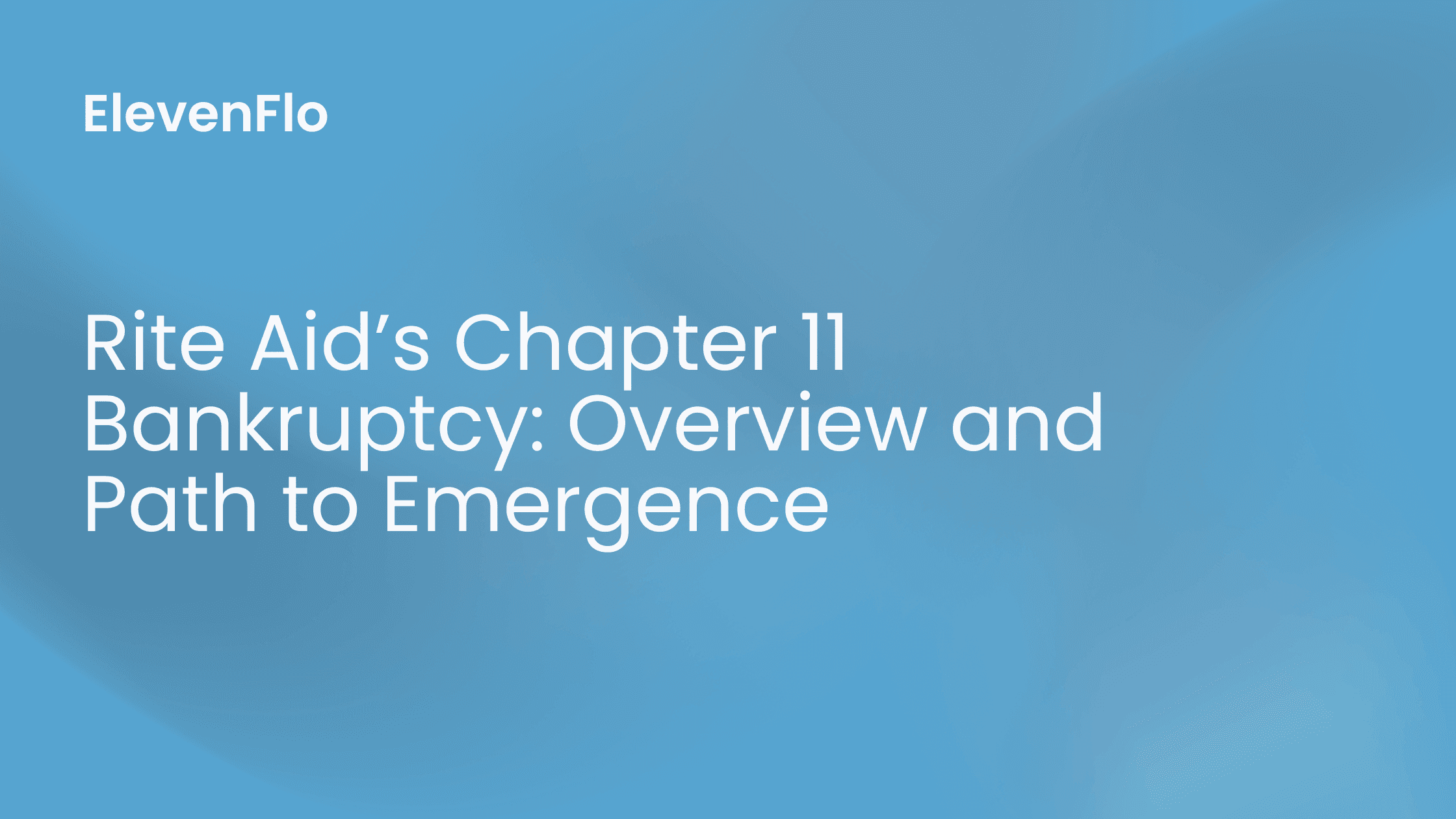 Hero image for Rite Aid Bankruptcy & Chapter 11 Restructuring