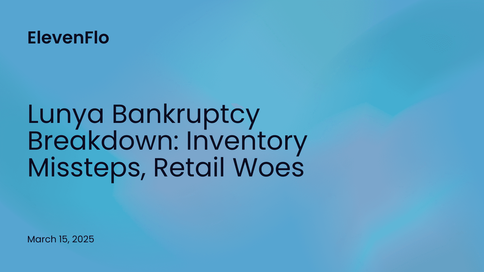 Hero image for Lunya’s Bankruptcy: Inventory Issues and Retail Overreach