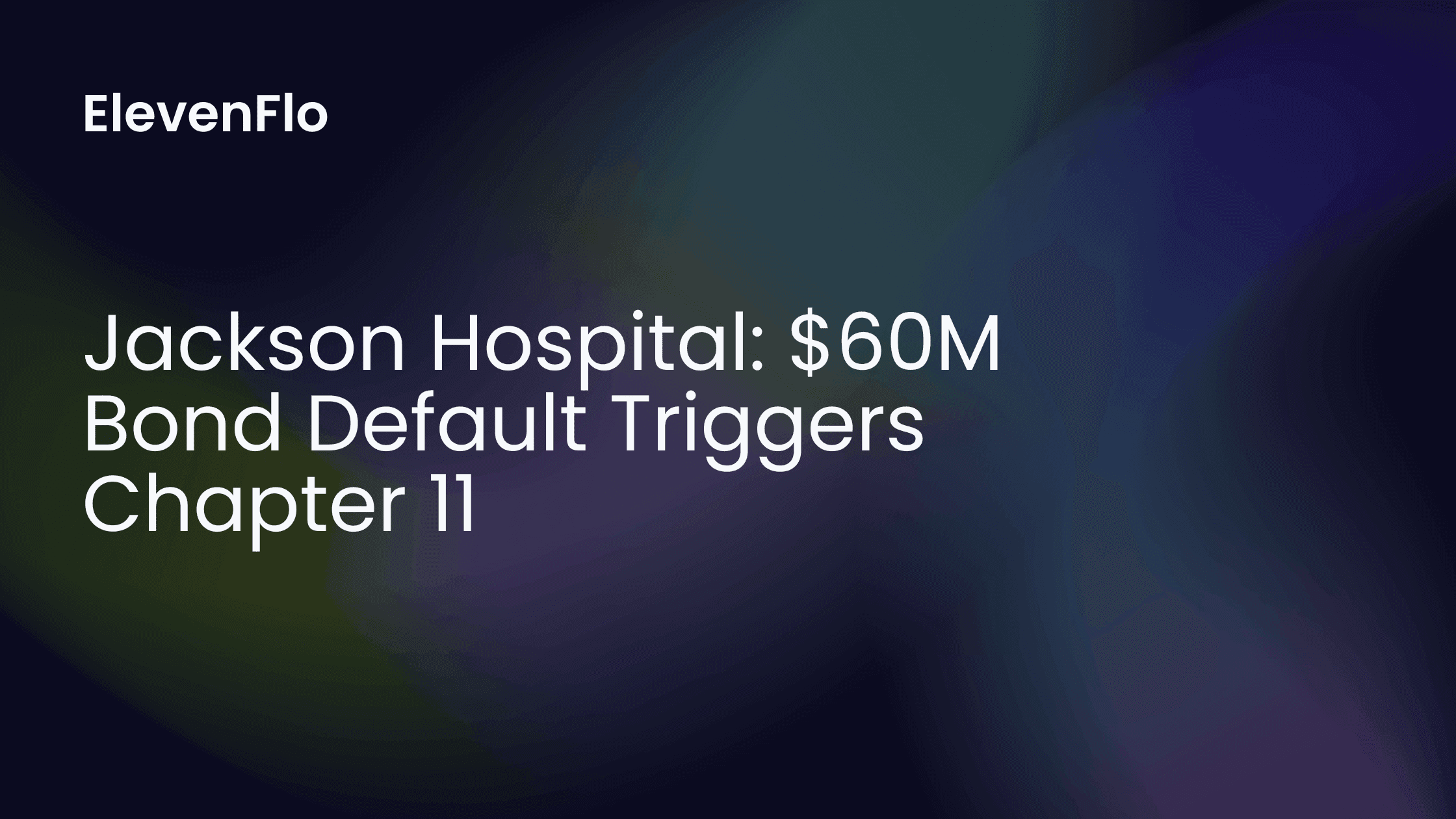 Hero image for Jackson Hospital Chapter 11 Bankruptcy Filing 2025