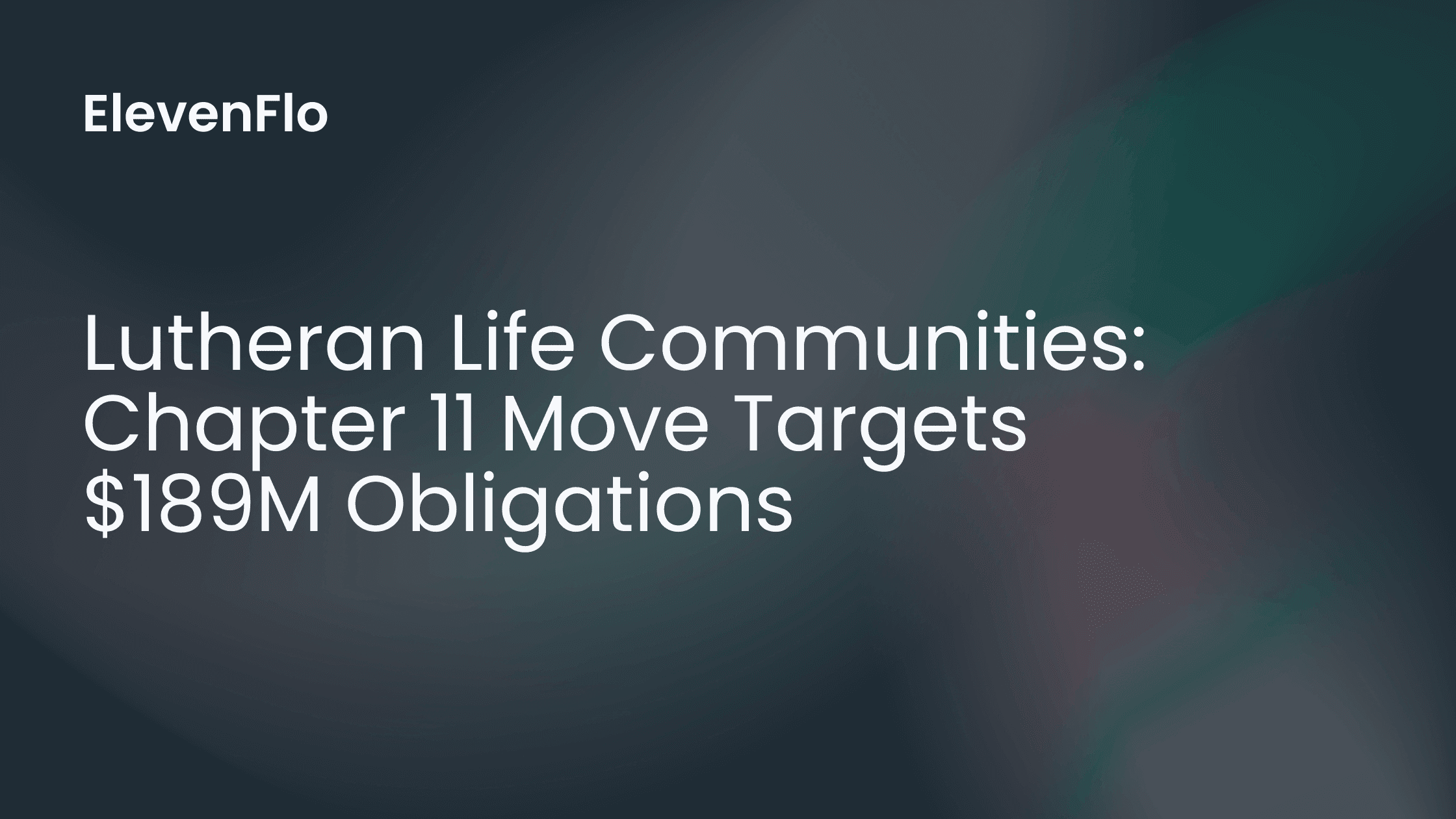 Hero image for Lutheran Life Communities Chapter 11 Bankruptcy Filing