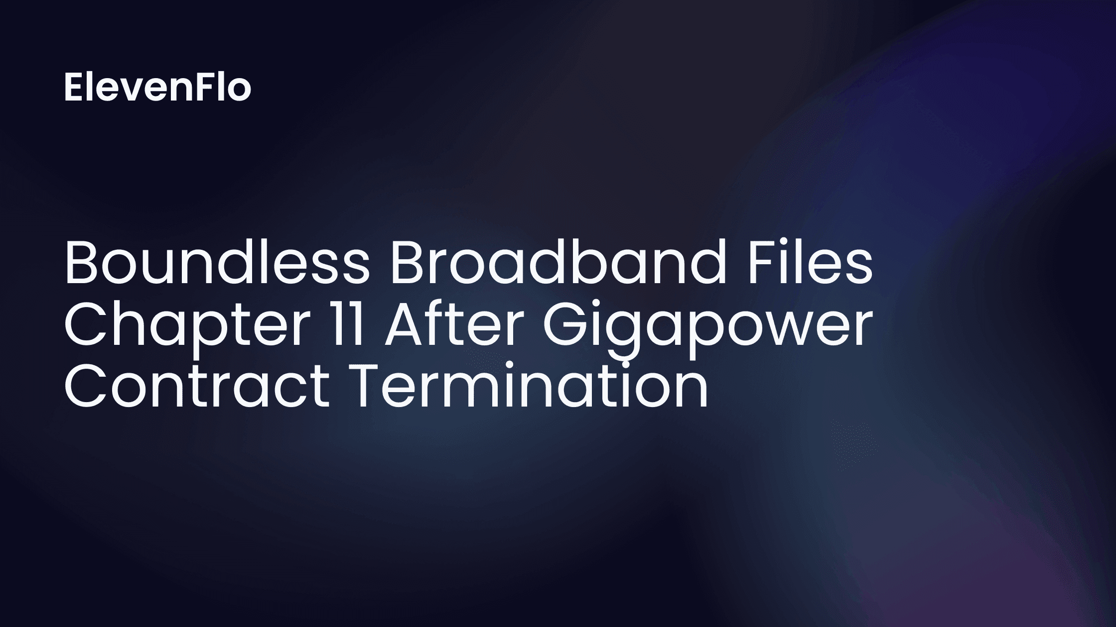 Hero image for Boundless Broadband Bankruptcy: Gigapower Dispute