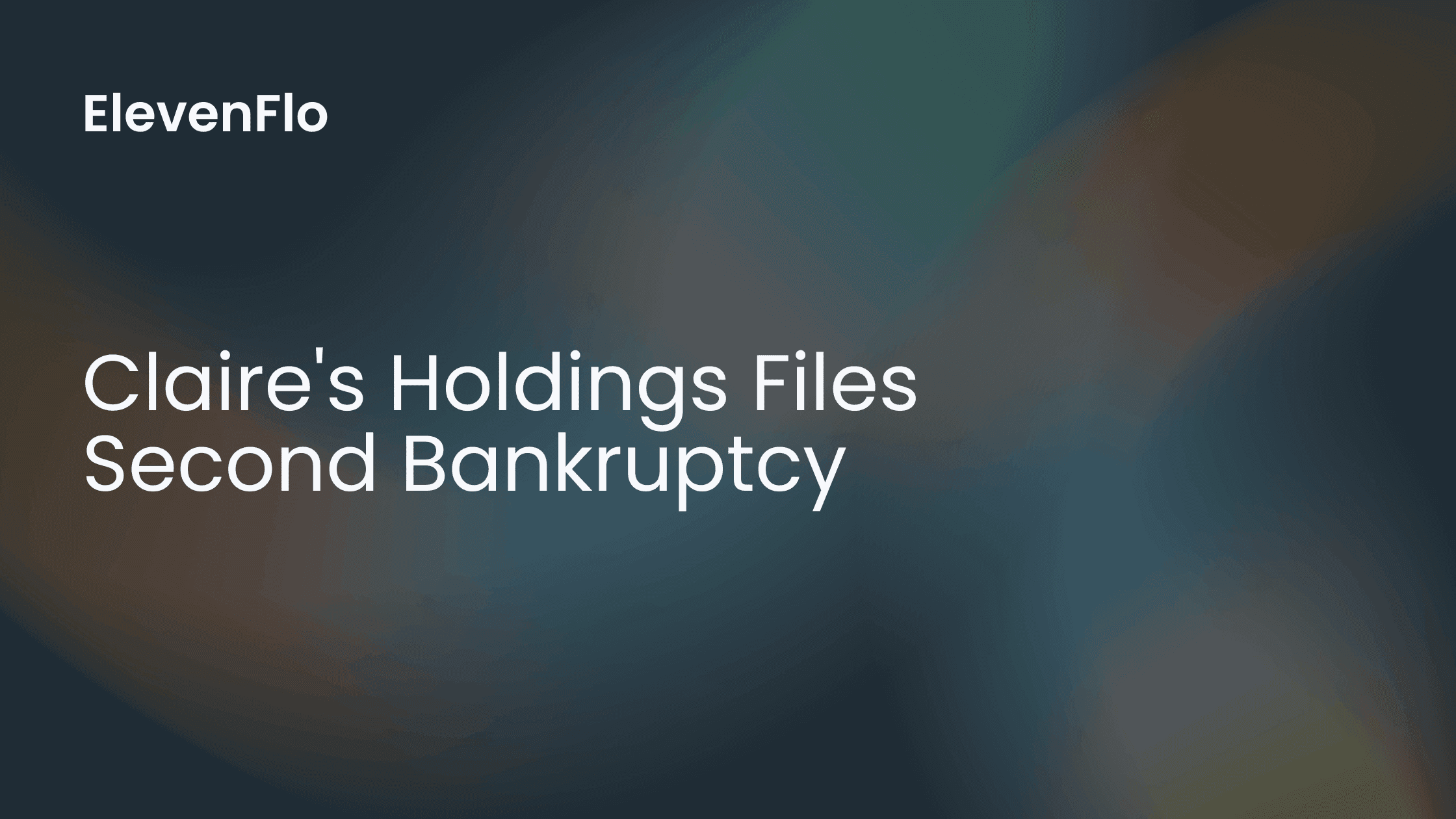 Hero image for Claire's Holdings bankruptcy: August 2025 Chapter 11