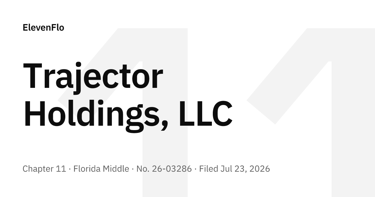 Trajector Holdings, LLC bankruptcy: docket, status and key dates